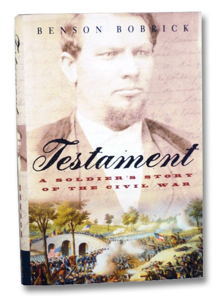 Testament: A Soldier's Story of the Civil War