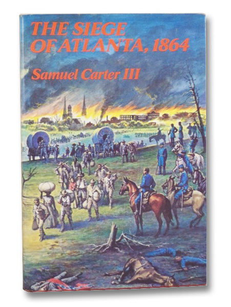 The Siege of Atlanta, 1864