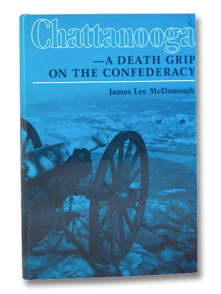 Chattanooga: A Death Grip on the Confederacy