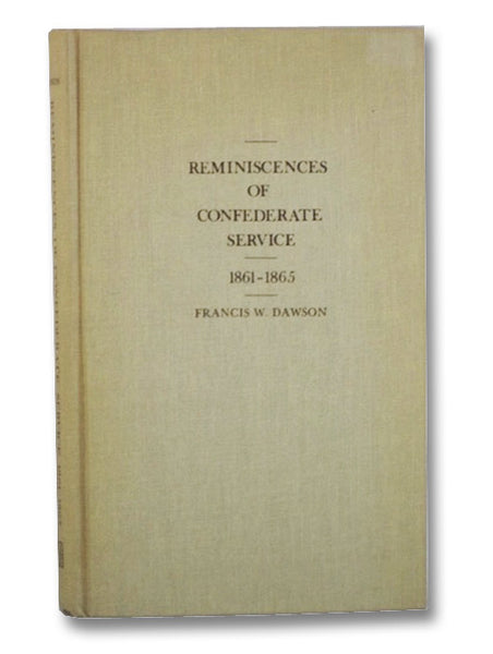 Reminiscences of Confederate Service, 1861-1865 (The Library of Southern Civilization)