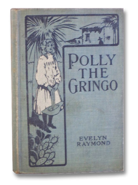 Polly, the Gringo: A Story for Girls