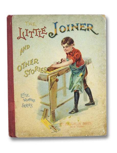 The Little Joiner and Other Stories (Little Workers Series)