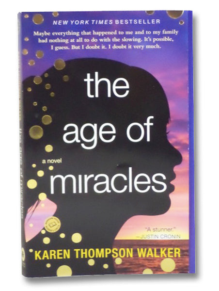 The Age of Miracles: A Novel