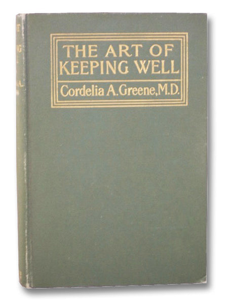 The Art of Keeping Well; or, Common Sense Hygiene for Adults and Children