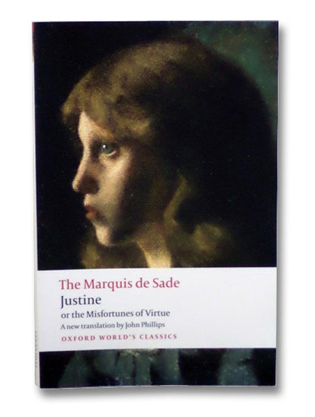 Justine, or the Misfortunes of Virtue (Oxford World's Classics)