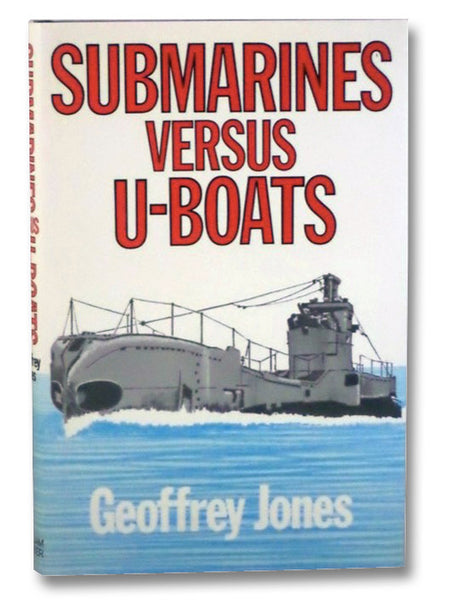 Submarines Versus U-Boats