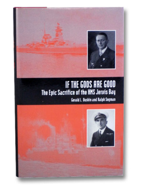 If the Gods are Good: The Epic Sacrifice of the HMS Jervis Bay