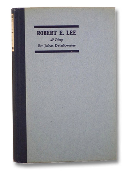 Robert E. Lee: A Play