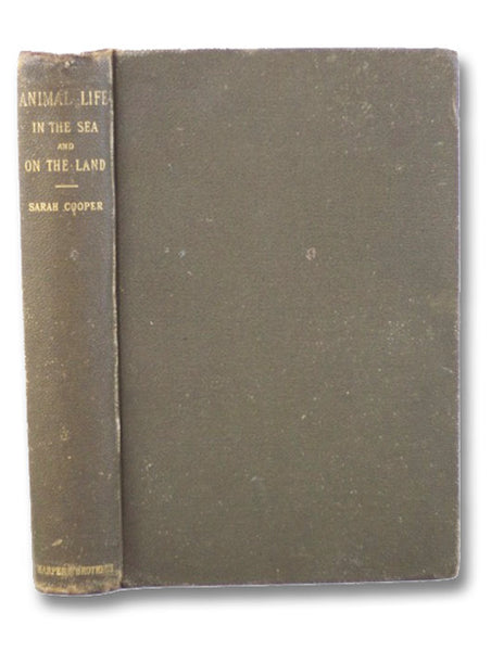 Animal Life in the Sea and on the Land: A Zoology for Young People (Illustrated)