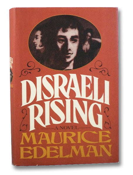 Disraeli Rising: A Novel
