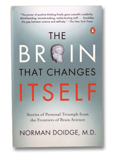The Brain That Changes Itself: Stories of Personal Triumph from the Frontiers of Brain Science