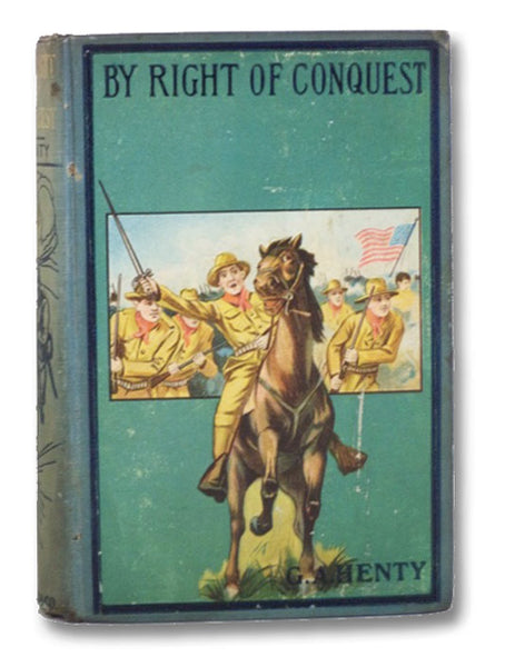 By Right of Conquest or, With Cortez in Mexico