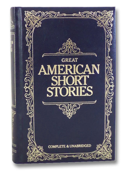 Great American Short Stories: Complete & Unabridged