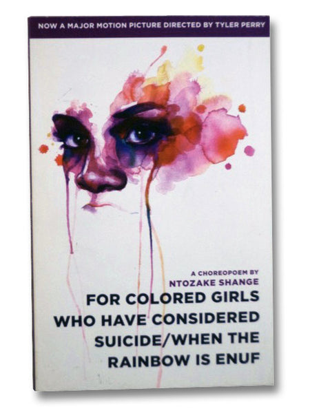 For Colored Girls Who Have Considered Suicide/When the Rainbow is Enuf: A Choreopoem