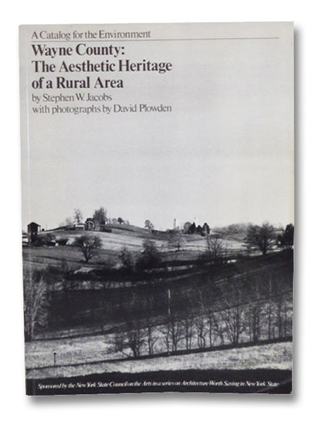 Wayne County: The Aesthetic Heritage of a Rural Area - A Catalog for the Environment