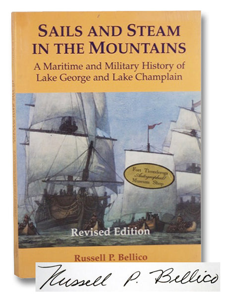 Sails and Steam in the Mountains: A Maritime and Military History of Lake George and Lake Champlain