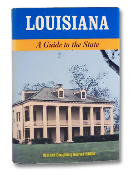 Louisiana: A Guide to the State (American Guide Series, Illustrated)