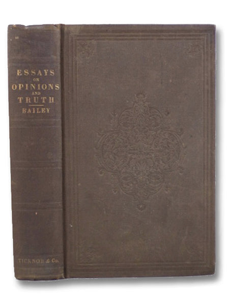 Essays on the Formation and Publication of Opinions, the Pursuit of Truth, and On Other Subjects.