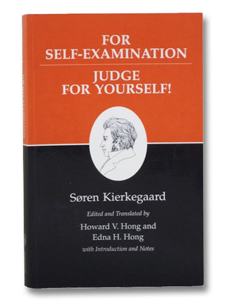 For Self-Examination / Judge for Yourselves : Kierkegaard's Writings, Vol 21