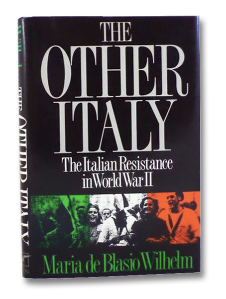 The Other Italy: The Italian Resistance in World War II