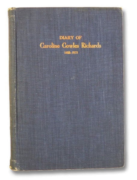 Diary of Caroline Cowles Richards 1852-1872, Canandaigua, N.Y.