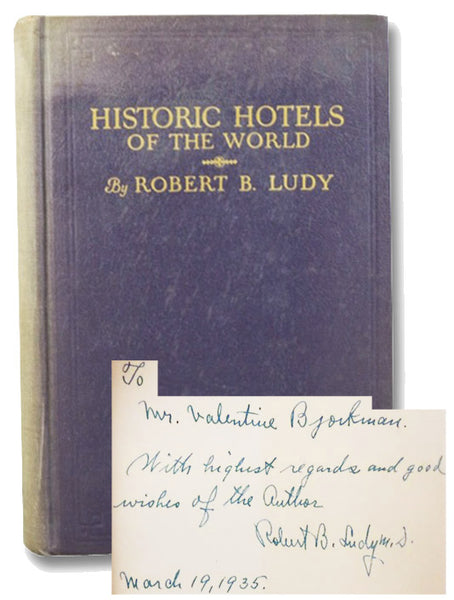 Historic Hotels of the World: Past and Present (Illustrated.)