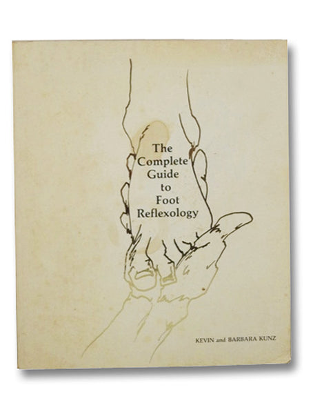 The Complete Guide to Foot Reflexology
