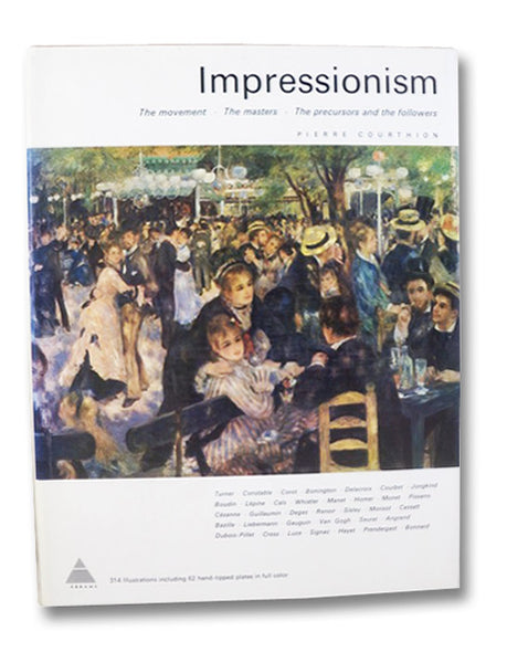 Impressionism: The Movement, The Masters, The Precursors and the Followers