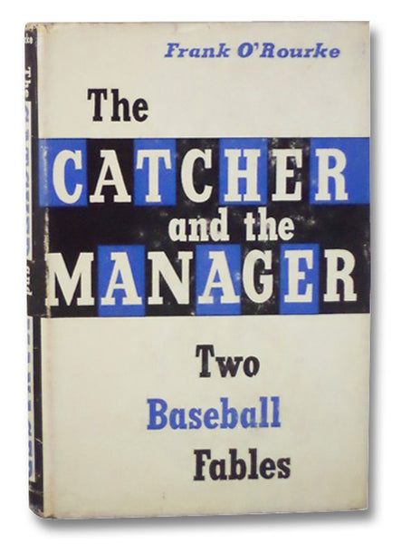 The Catcher and the Manager: Two Baseball Fables