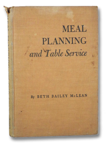 Meal Planning and Table Service: For the American Home Without Servants