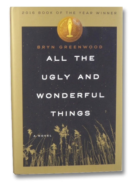 All the Ugly and Wonderful Things: A Novel