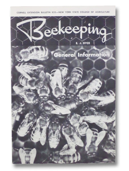 Beekeeping: General Information (Cornell Extension Bulletin 833--New York State College of Agriculture)