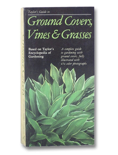 Ground Covers, Vines, and Grasses (Taylor's Gardening Guides)