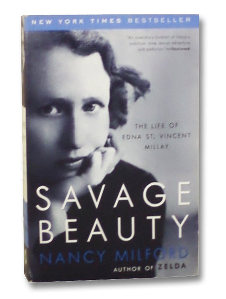 Savage Beauty: The Life of Edna St. Vincent Millay