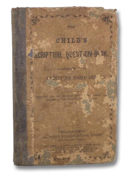 The Child's Scripture Question-Book