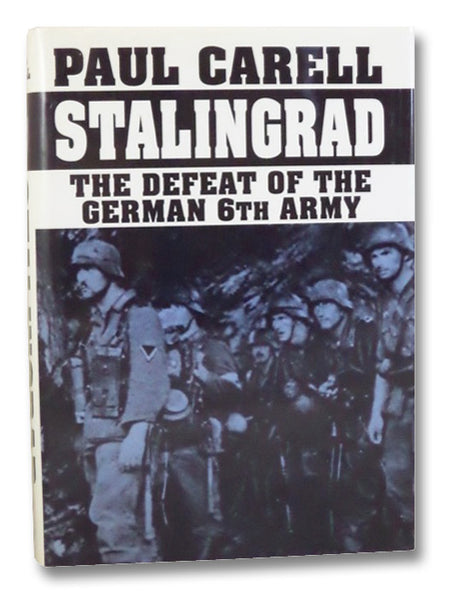 Stalingrad: The Defeat of the German 6th Army