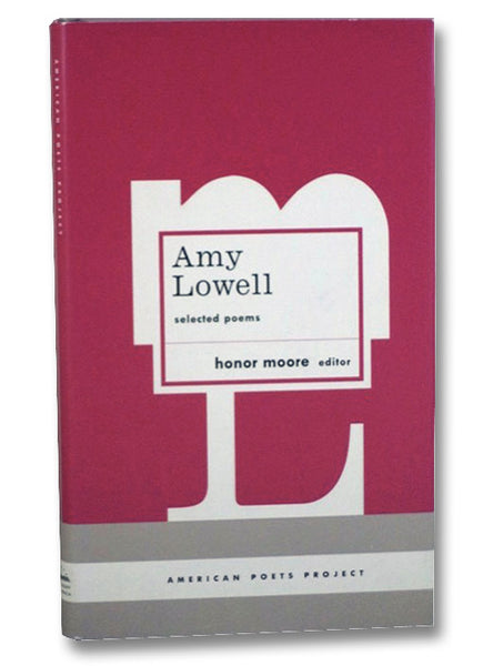 Amy Lowell: Selected Poems