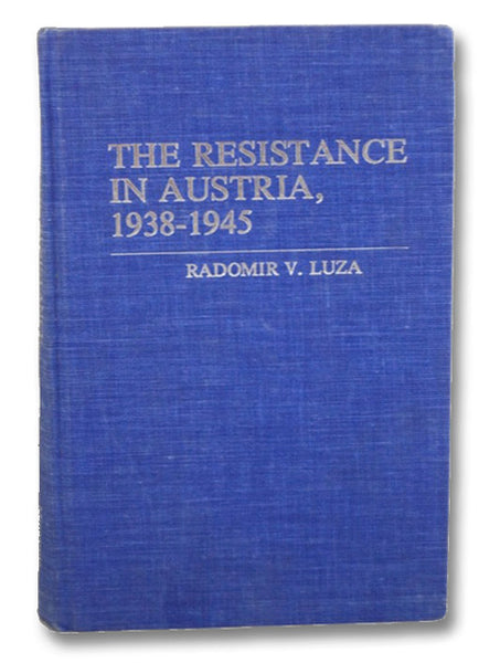 The Resistance in Austria, 1938-1945