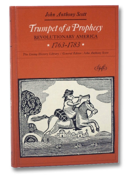 Trumpet of a Prophecy: Revolutionary America 1763-1783