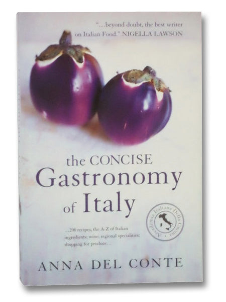 The Concise Gastronomy of Italy (Accademia Italiana Della Cucina)