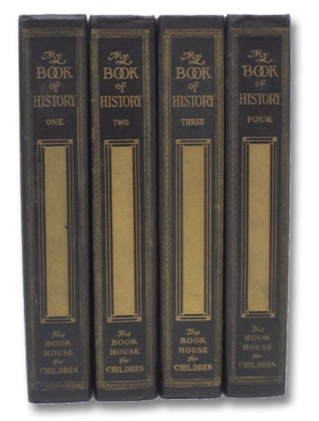 My Book of History: A Picturesque Tale of Progress, in Four Volumes: Beginnings; Conquests; New Nations; Explorations