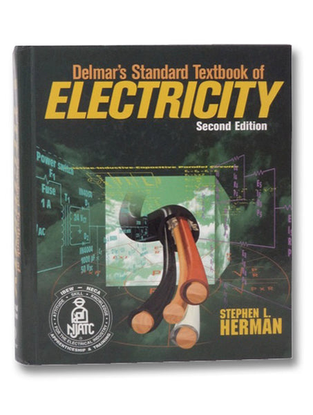 Delmar's Standard Textbook of Electricity (Second Edition)