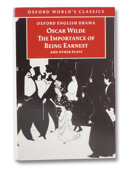 The Importance of Being Earnest and Other Plays (Oxford World's Classics)