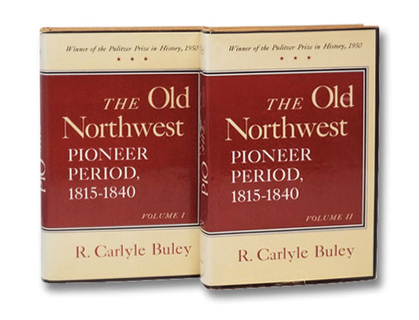 The Old Northwest: Pioneer Period 1815-1840 (2-Volume Set)