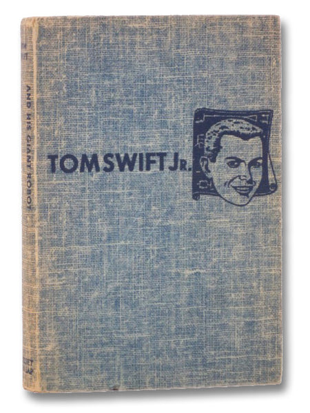 Tom Swift and His Giant Robot (The New Tom Swift Jr. Adventures, No. 4)