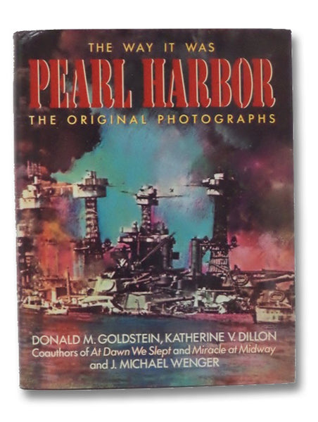 The Way it Was: Pearl Harbor: The Original Photographs