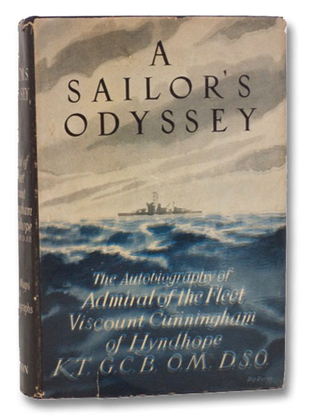 A Sailor's Odyssey: The Autobiography of Admiral of the Fleet Viscount Cunningham of Hyndhope
