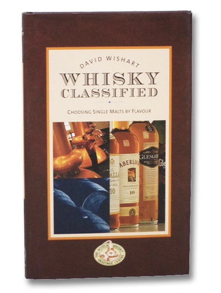 Whisky Classified: Choosing Single Malts by Flavor