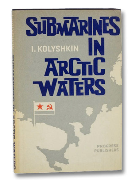 Submarines in Arctic Waters (Memoirs)