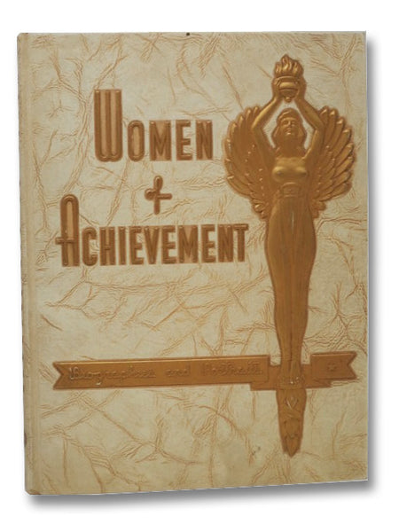 Women of Achievement: Biographies and Portraits of Outstanding American Women